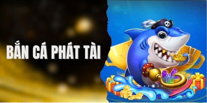 Chơi bắn cá Phát Tài Bongvip thắng lớn rinh thưởng cao